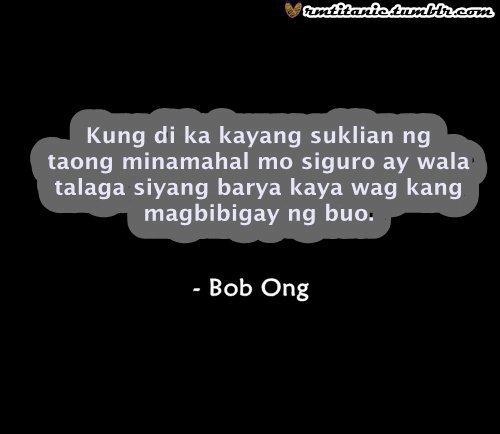 Love Quotes Tagalog Version Bob Ong #1